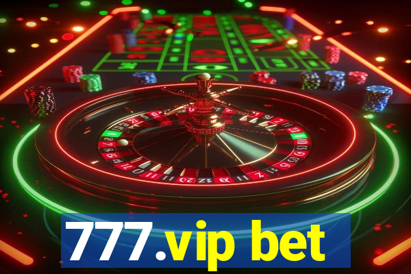 777.vip bet